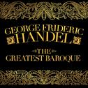 George Frideric Handel: The Greatest Baroque专辑