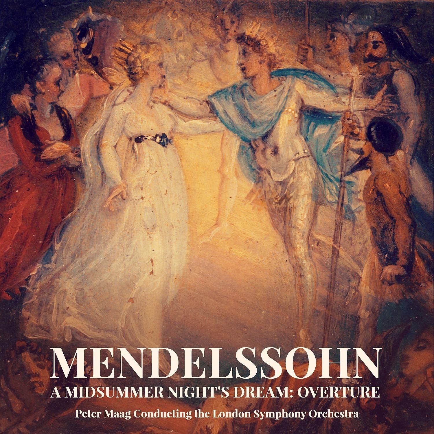 Mendelssohn: "A Midsummer Night's Dream" Overture专辑