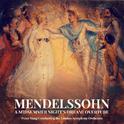 Mendelssohn: "A Midsummer Night's Dream" Overture专辑