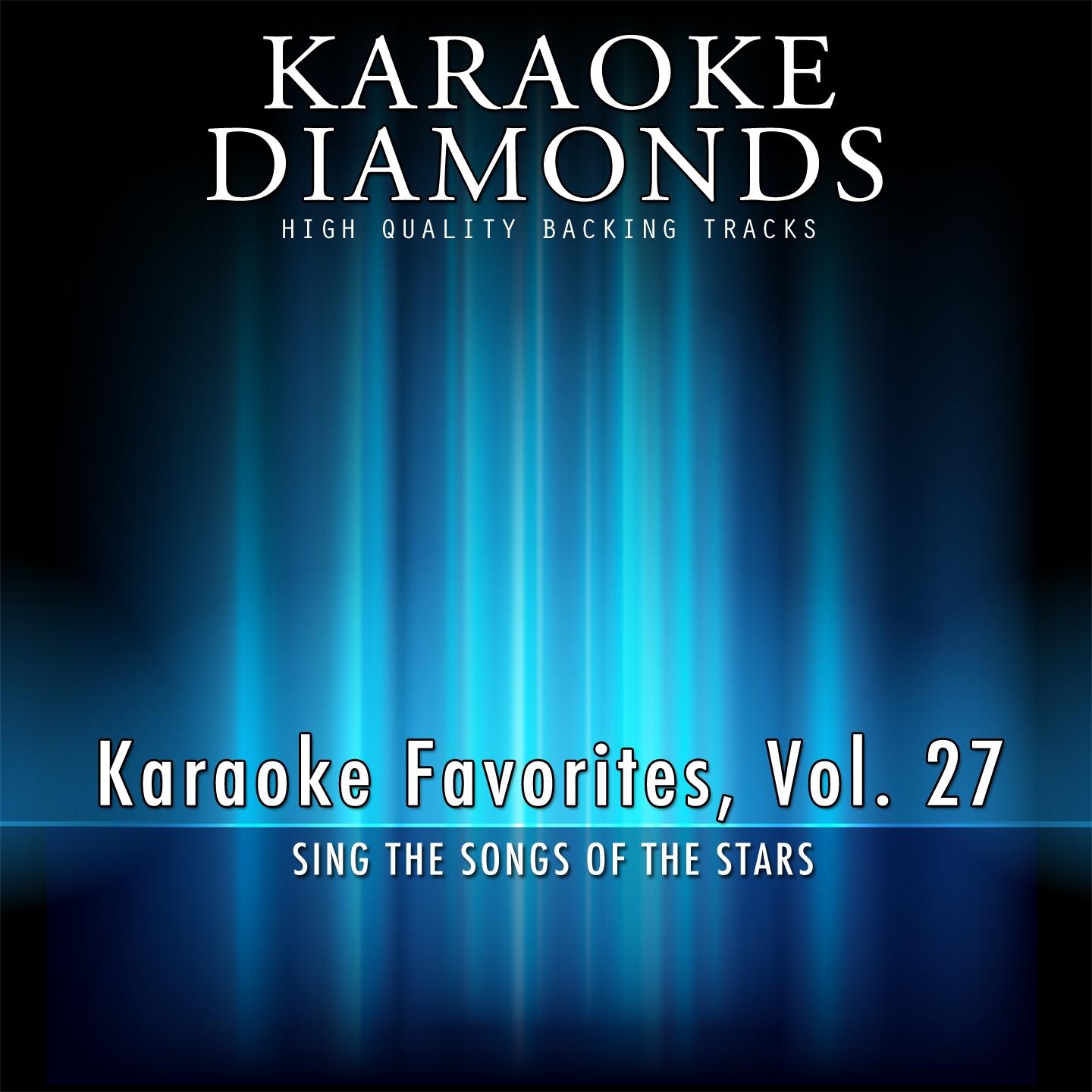 Karaoke Diamonds: Karaoke Favorites, Vol. 27 (Karaoke Version)专辑