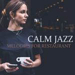 Calm Jazz Melodies for Restaurant专辑