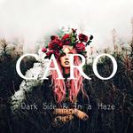 Dark Side & In a Haze(CARO Mashup)专辑