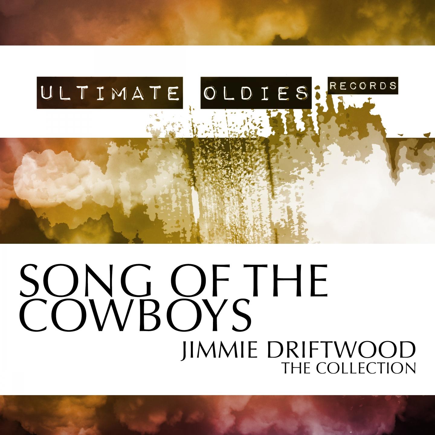 Ultimate Oldies: Song of the Cowboys (Jimmie Driftwood - The Collection)
