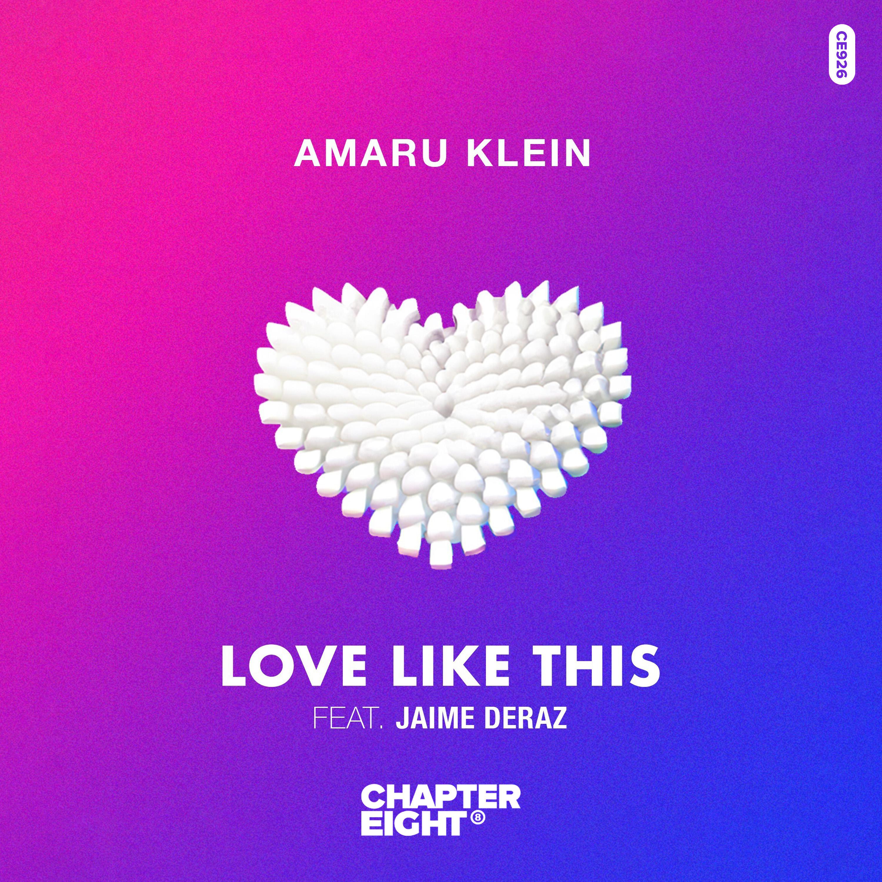 Amaru Klein - Love Like This