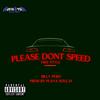 Billy Pe$o - PLEASE DON'T SPEED (freestyle)