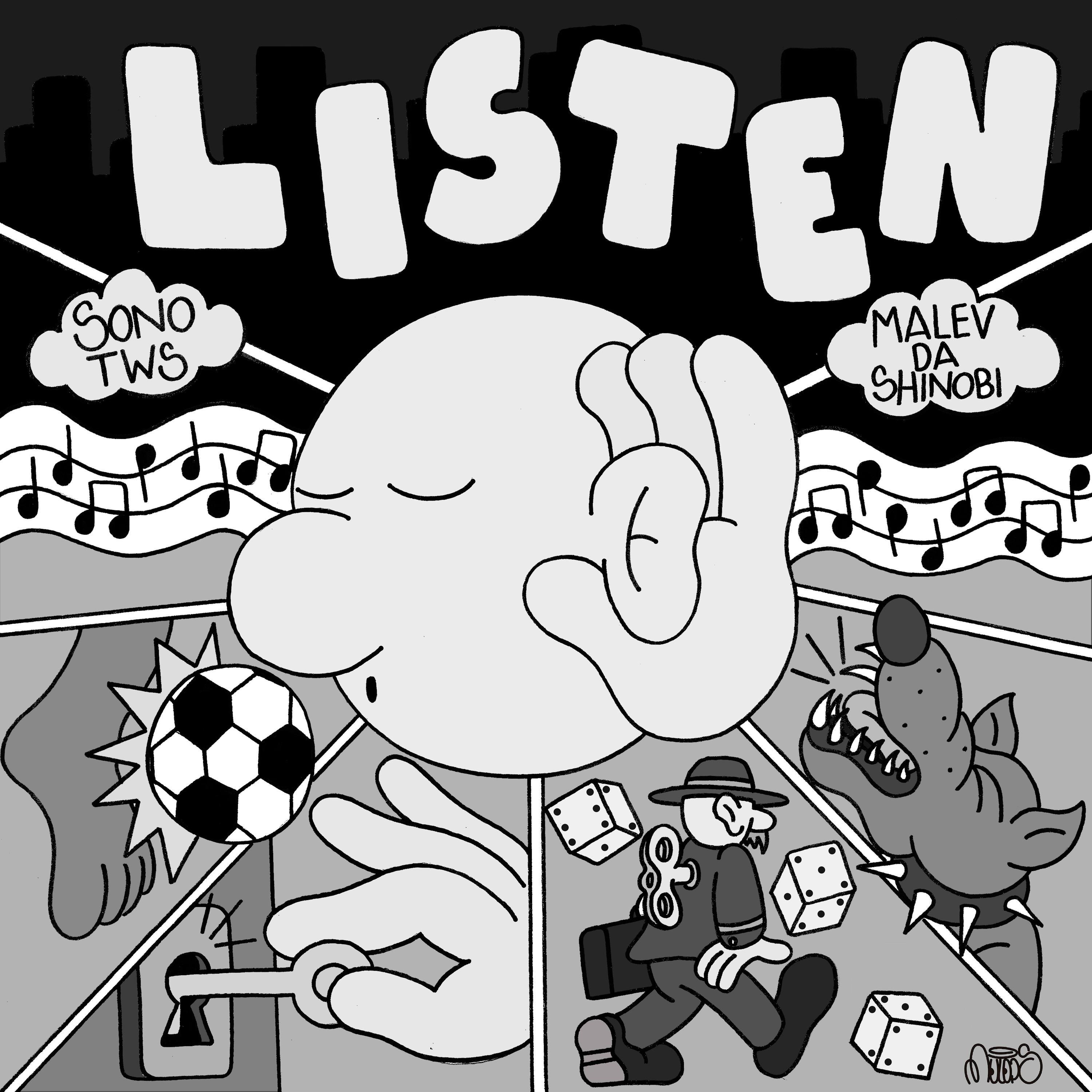 Listen (feat. Malev Da Shinobi)