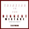 Thinking Is The Biggest Mistake (While You're Dancin')专辑