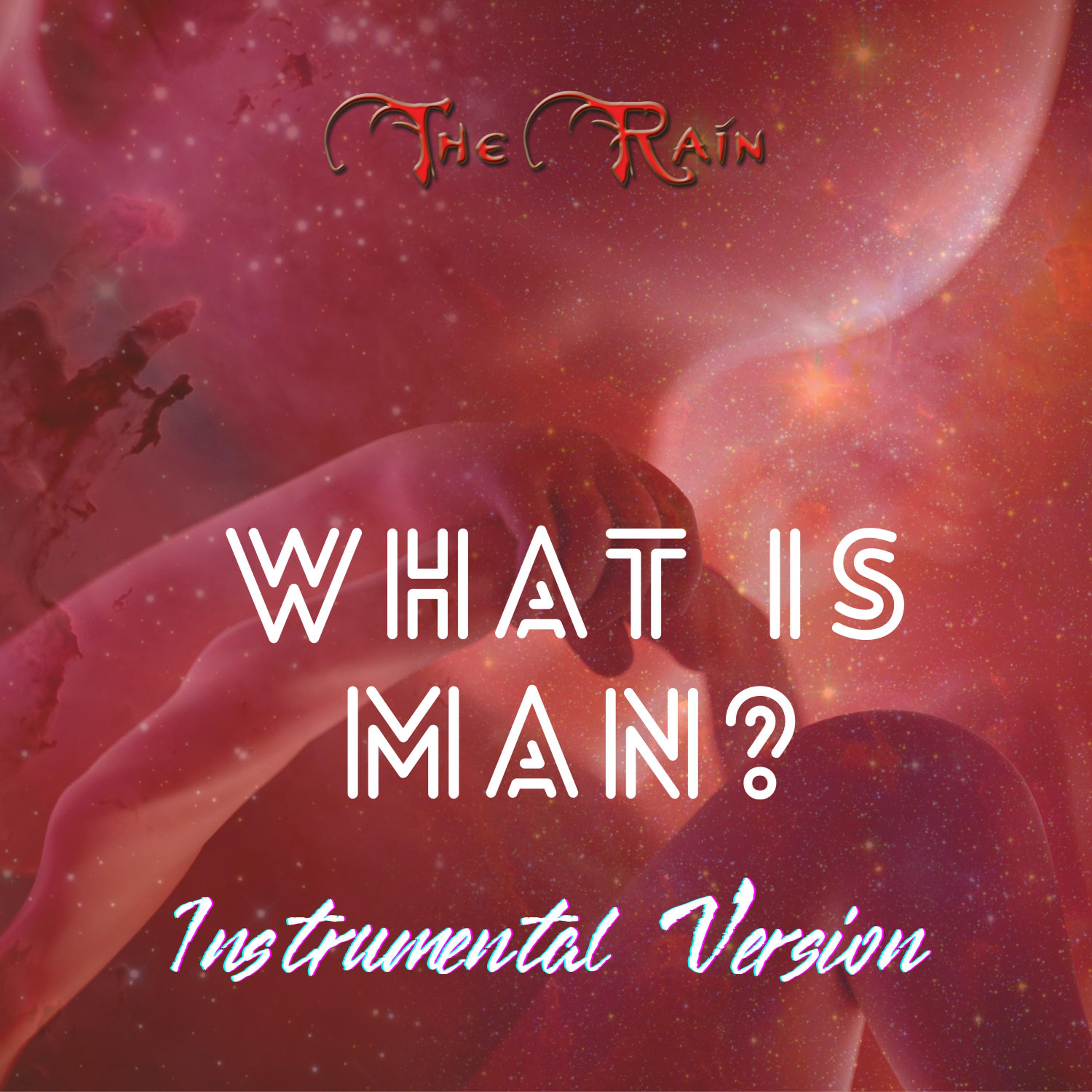 What Is Man? (Instrumental Version)