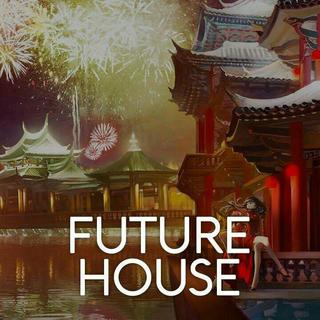[Future House] 未来浩室欣赏集