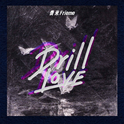 Drill Love专辑