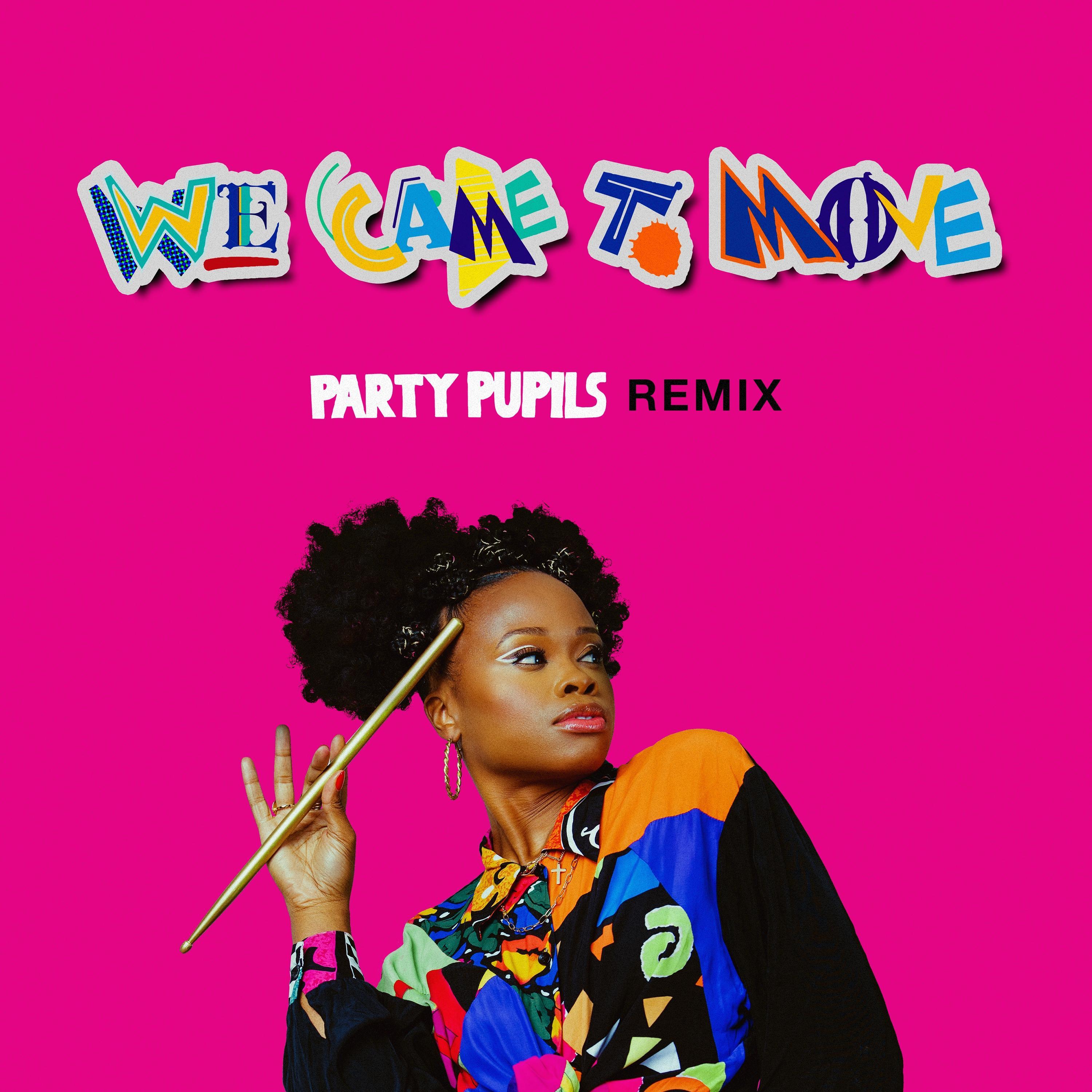 We Came To Move (feat. Ryck Jane) (Party Pupils Remix)