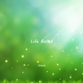 Life Ballad