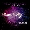 An Artist Named Flizz - Home to My...