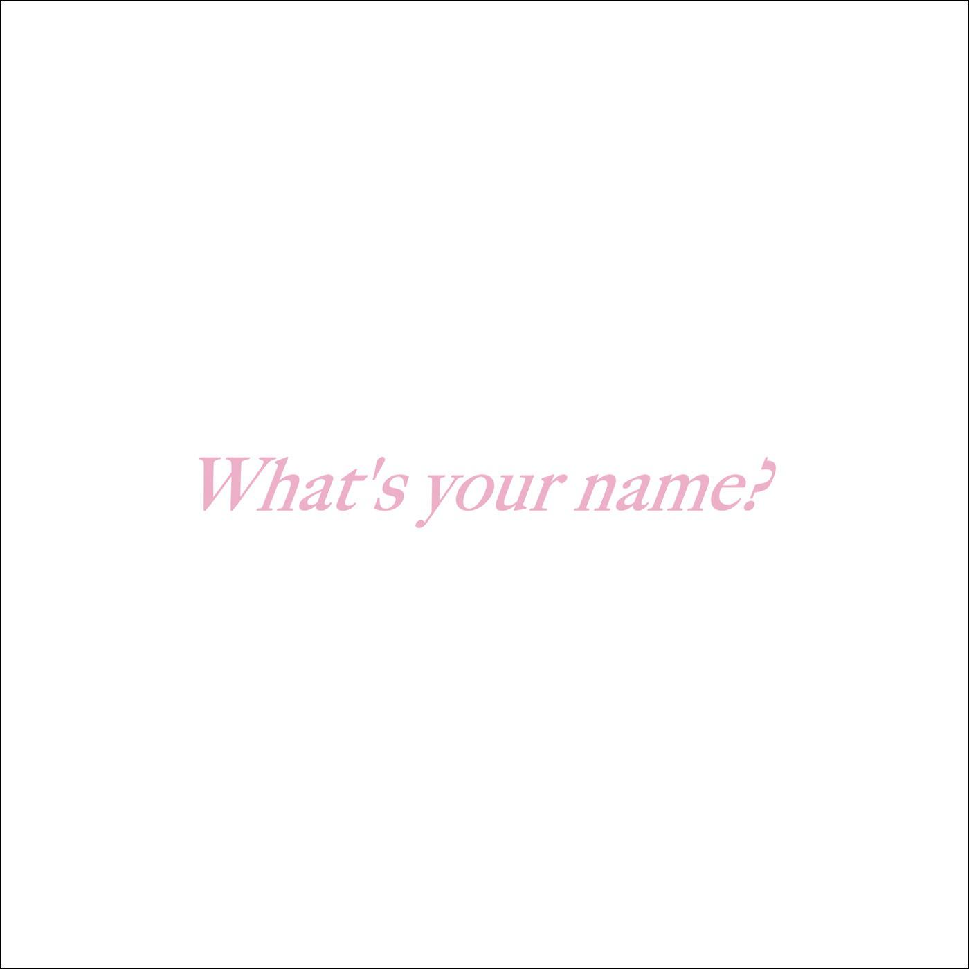 What's your name?专辑