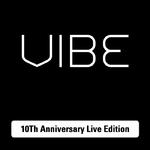 VIBE 10Th Anniversary Live Edition (Live)专辑