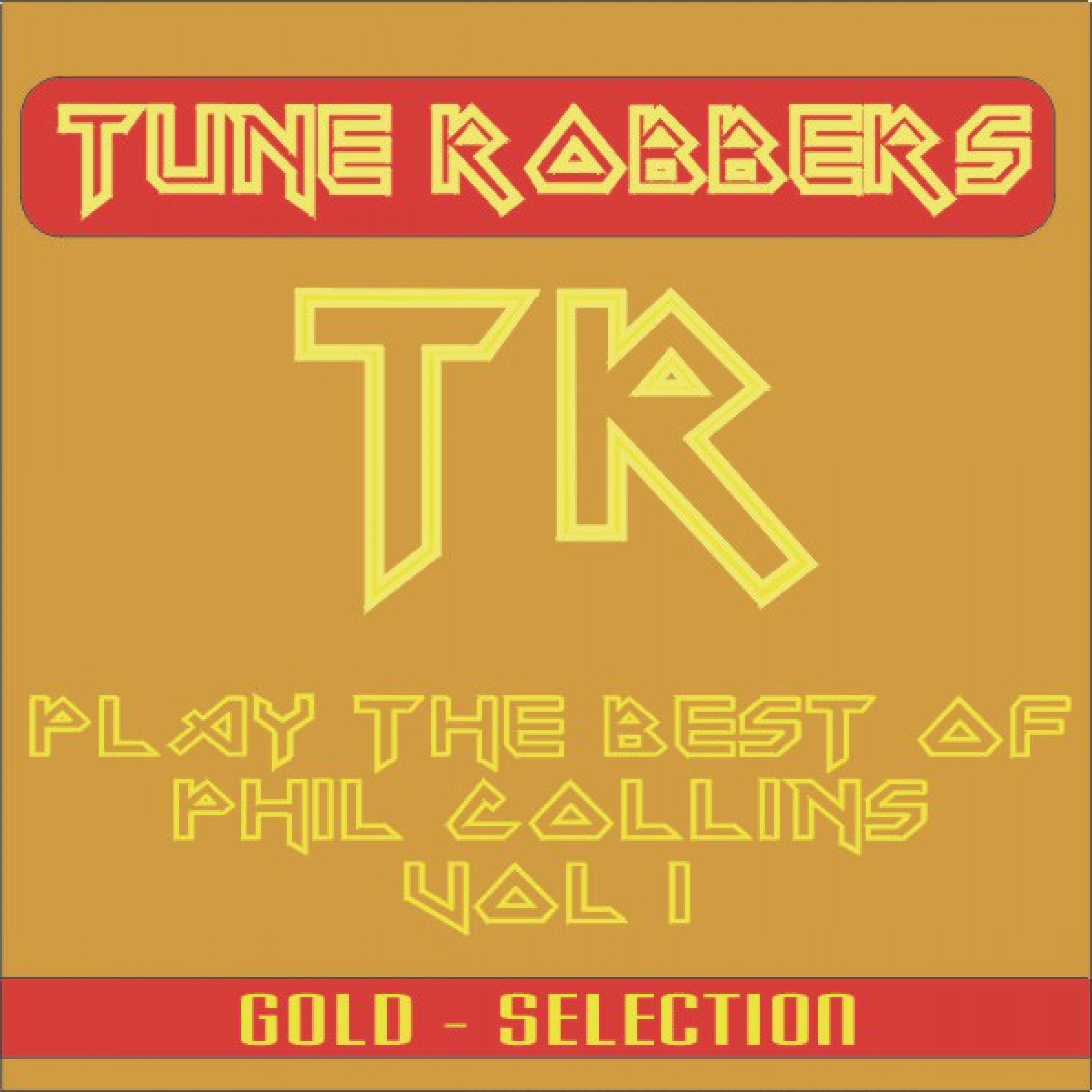 Best of Phil Collins Performed by the Tune Robbers, Vol. 1