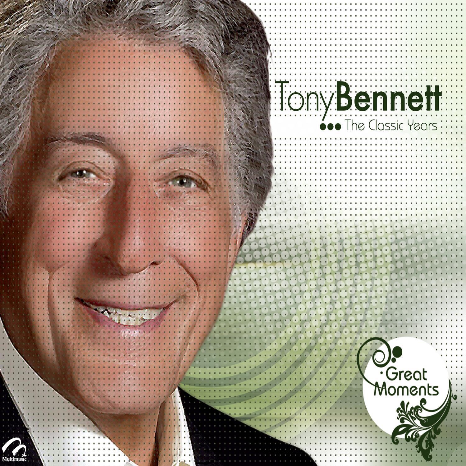 Tony Bennett the Classic Years专辑