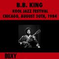 Kool Jazz Festival, Chicago, August 30th, 1984 (Doxy Collection, Remastered, Live on Wbez Fm Broadca