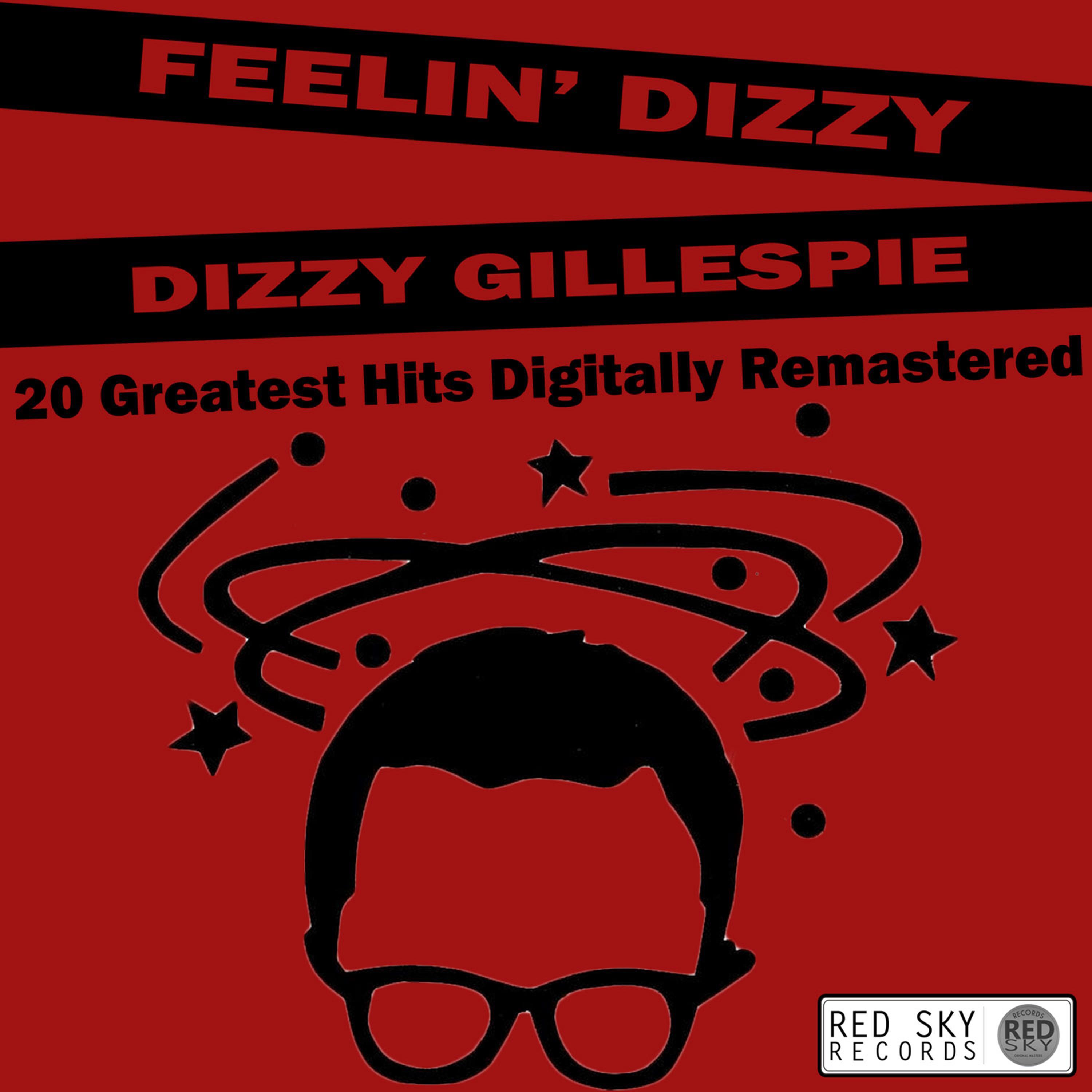 Feelin' Dizzy - 20 Greatest Hits Digitally Remastered