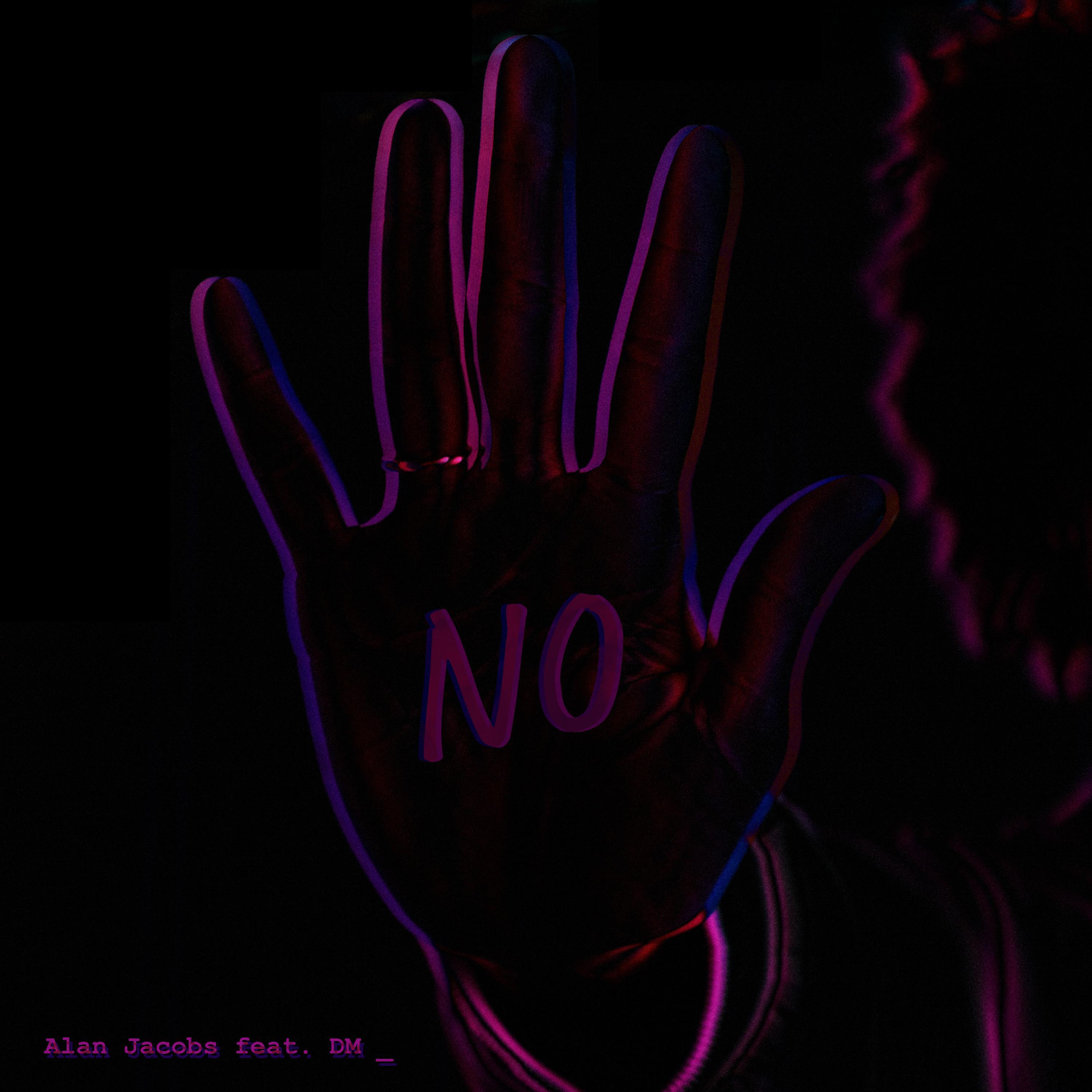 Alan Jacobs - No (feat. DM)
