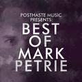 PHM Presents: Best of Mark Petrie