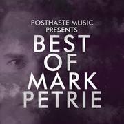 PHM Presents: Best of Mark Petrie