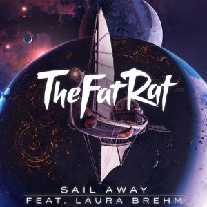 TheFatRat、Laura Brehm - Sail Away (feat. Laura Brehm) (和声伴唱)伴奏