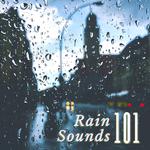 Rain Sounds 101 - ASRM Falling Raining Sounds for Sleeping, High Quality White Noise Thunder Backgro专辑