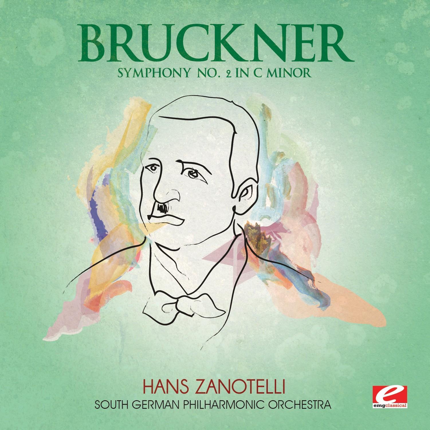 Bruckner: Symphony No. 2 in C Minor (Digitally Remastered)
