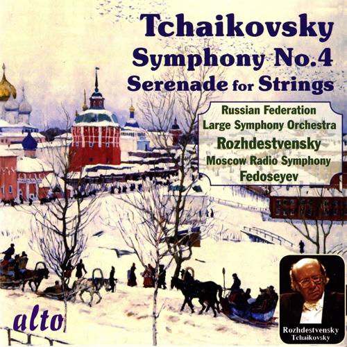 TCHAIKOVSKY, P.I.: Symphony No. 4 / Serenade (USSR Ministry of Culture Symphony, Moscow Radio Symphony, Rozhdestvensky, Fedoseyev)