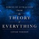 Forces of Attraction (From "The Theory of Everything")专辑