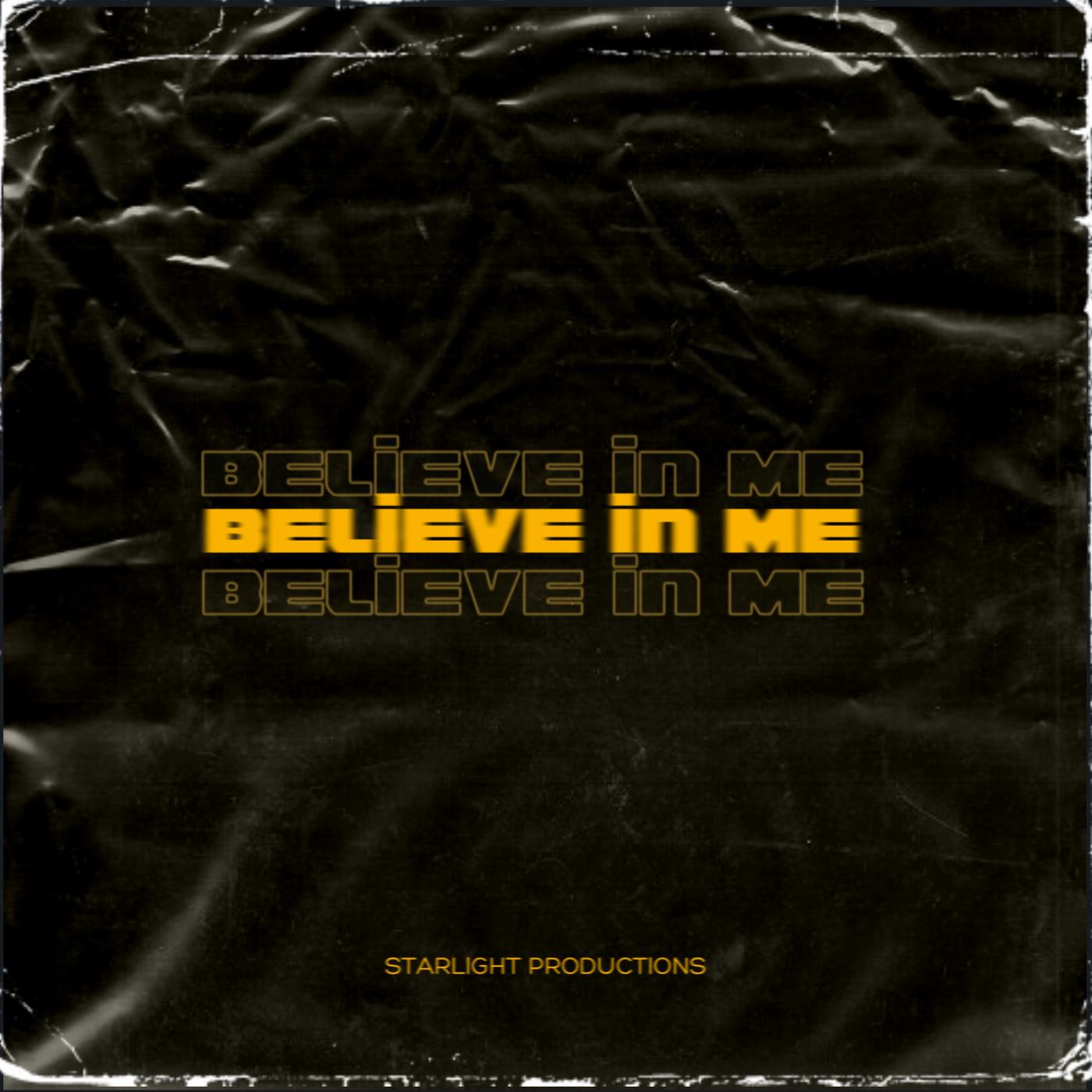 Believe In Me