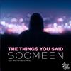 Soomeen - The Things You Said (feat. Brittney Bouchard) (Extended Mix)
