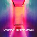 Lagu Pop Terbaik 2000an专辑