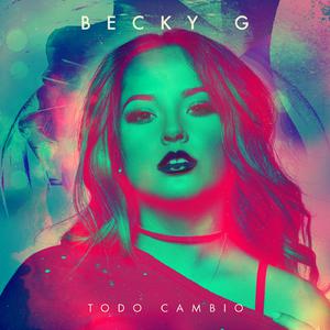 Becky G-Todo Cambio 伴奏