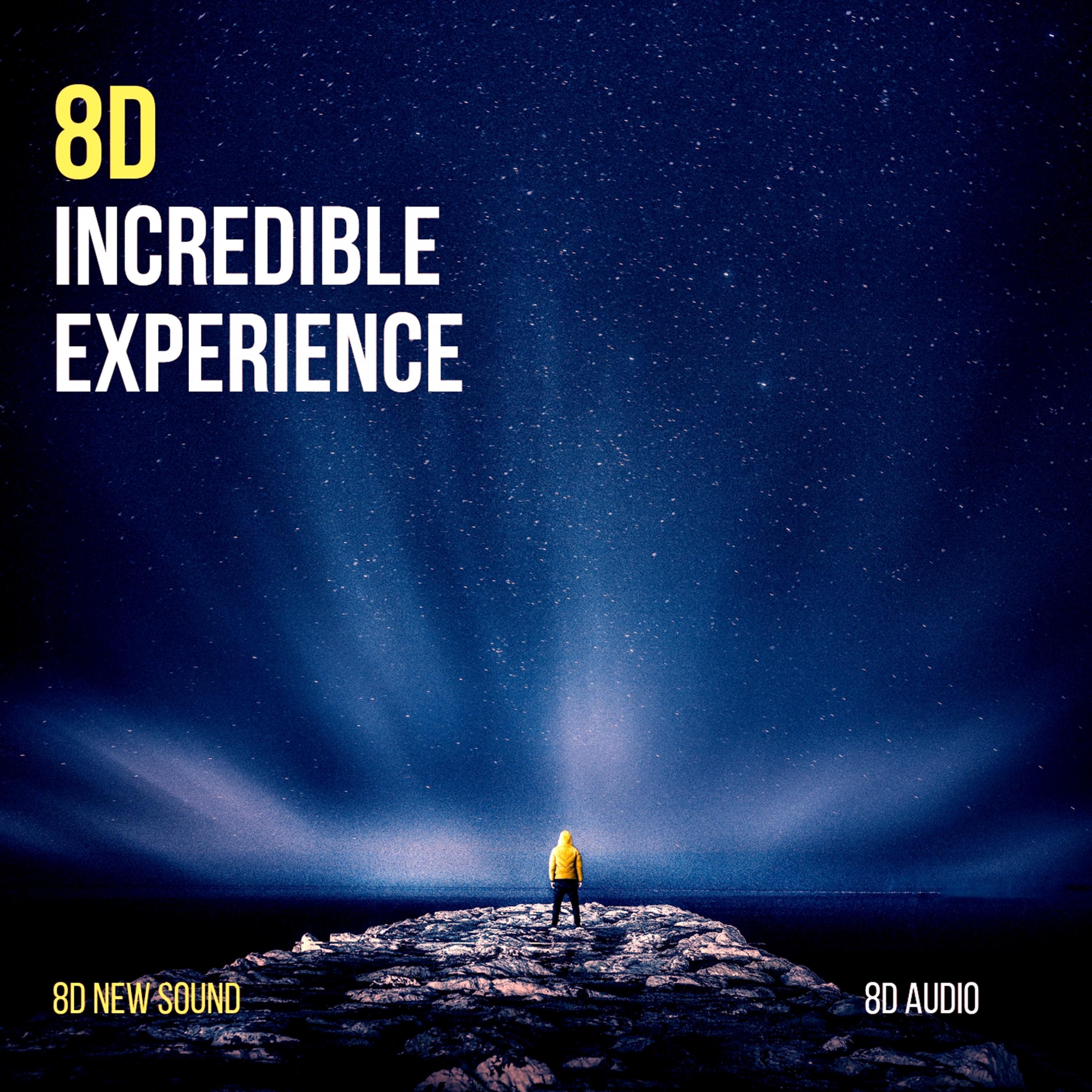 8D Audio Incredible Experience