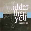 Older Than You专辑