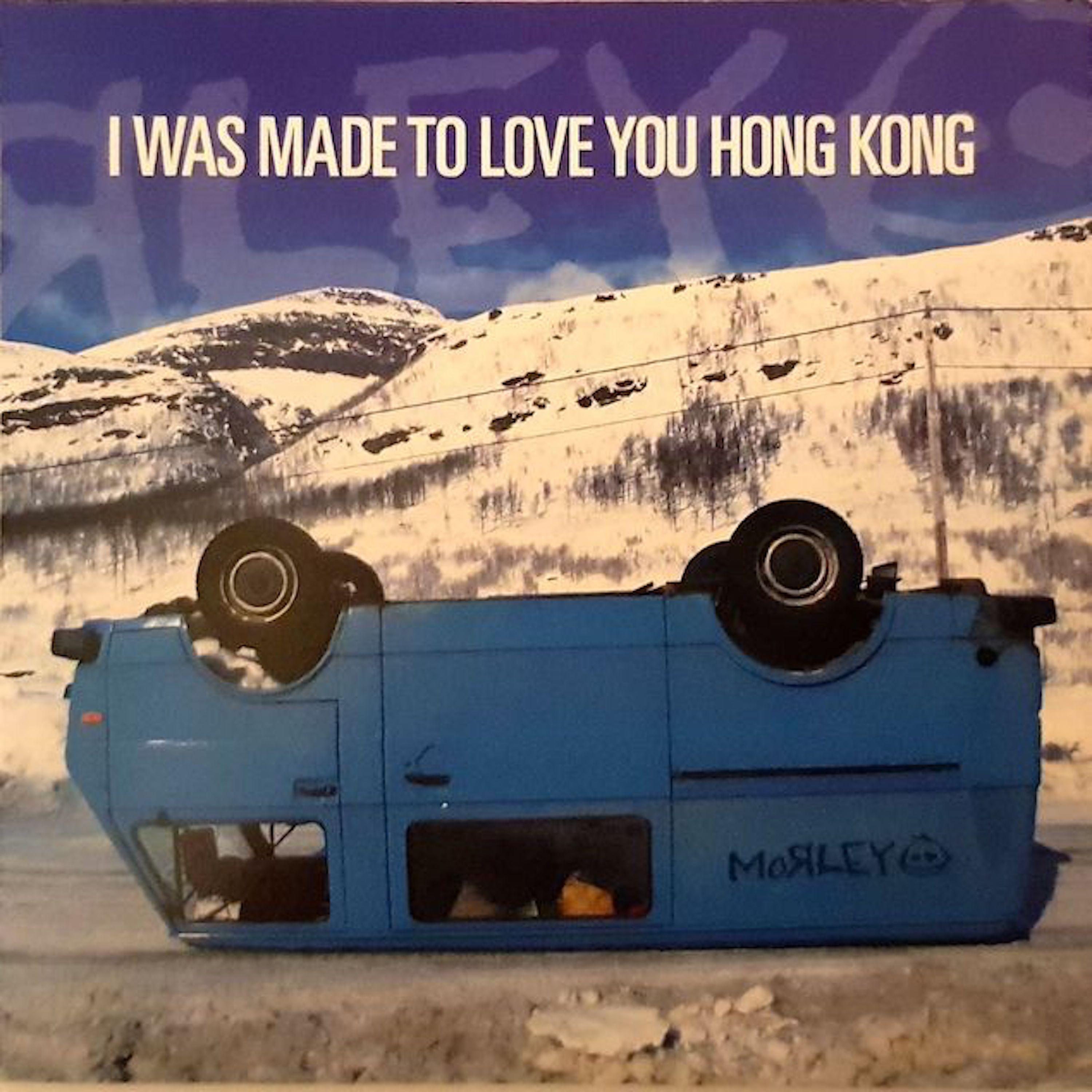 I Was Made to Love You Hong Kong
