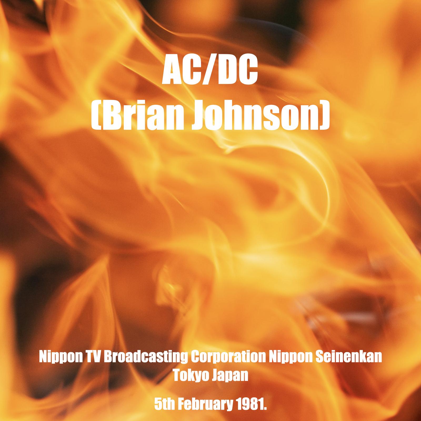 AC/DC (Brian Johnson) - Nippon TV Broadcasting Corporation Nippon Seinenkan Tokyo Japan 5th February 1981.