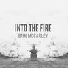 Erin McCarley - Into the Fire