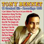 Tony Bennett 12 Greatest Hits - Recordings 1955专辑