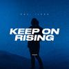 D&S - Keep on Rising