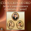 Coleccion de Oro Serie Compositores Gonzalo Curiel专辑