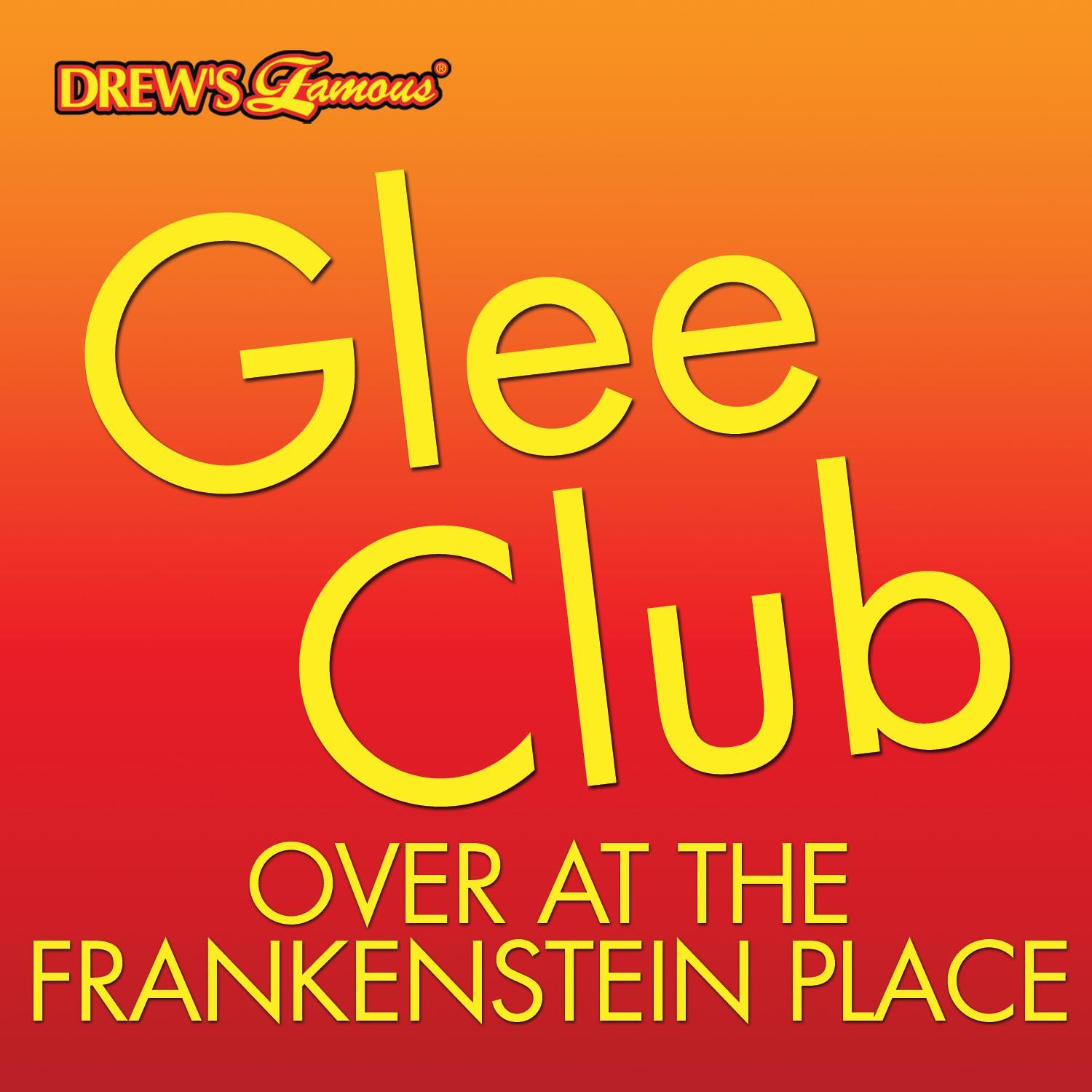 Glee Club: Over At The Frankenstein Place