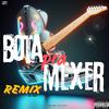 Bruno Rivera - Bota pra Mexer (Remix)