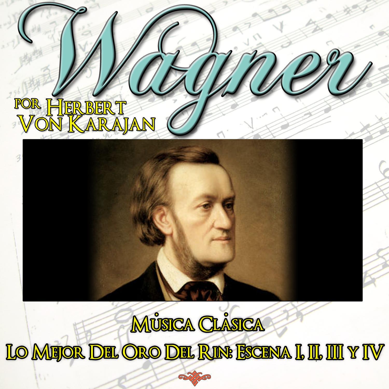 Wagner por Herbert Von Karajan. Música Clásica Lo Mejor de "El Oro del Rhin"专辑