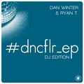 #dncflr_ep (DJ Edition)