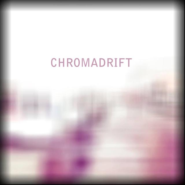 Chromadrift