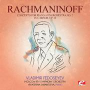 Rachmaninoff: Concerto for Piano and Orchestra No. 2 in C Minor, Op. 18 (Digitally Remastered)
