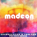 Technicolor X Shelter (Two Ways Remix)